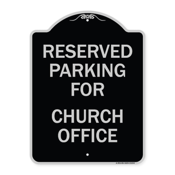 Signmission Parking Reserved for Church Office Heavy-Gauge Aluminum Architectural Sign, 24" x 18", BS-1824-23394 A-DES-BS-1824-23394 - main